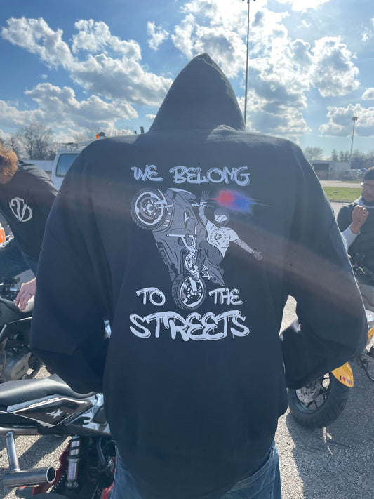 We Belong To The STREETS hoodie