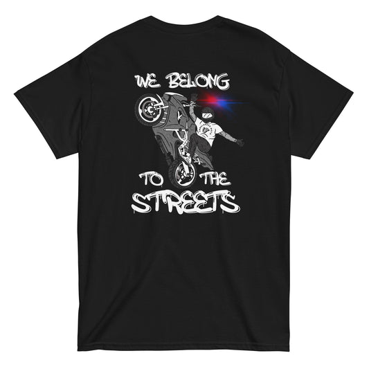 We Belong To The STREETS Tshirt